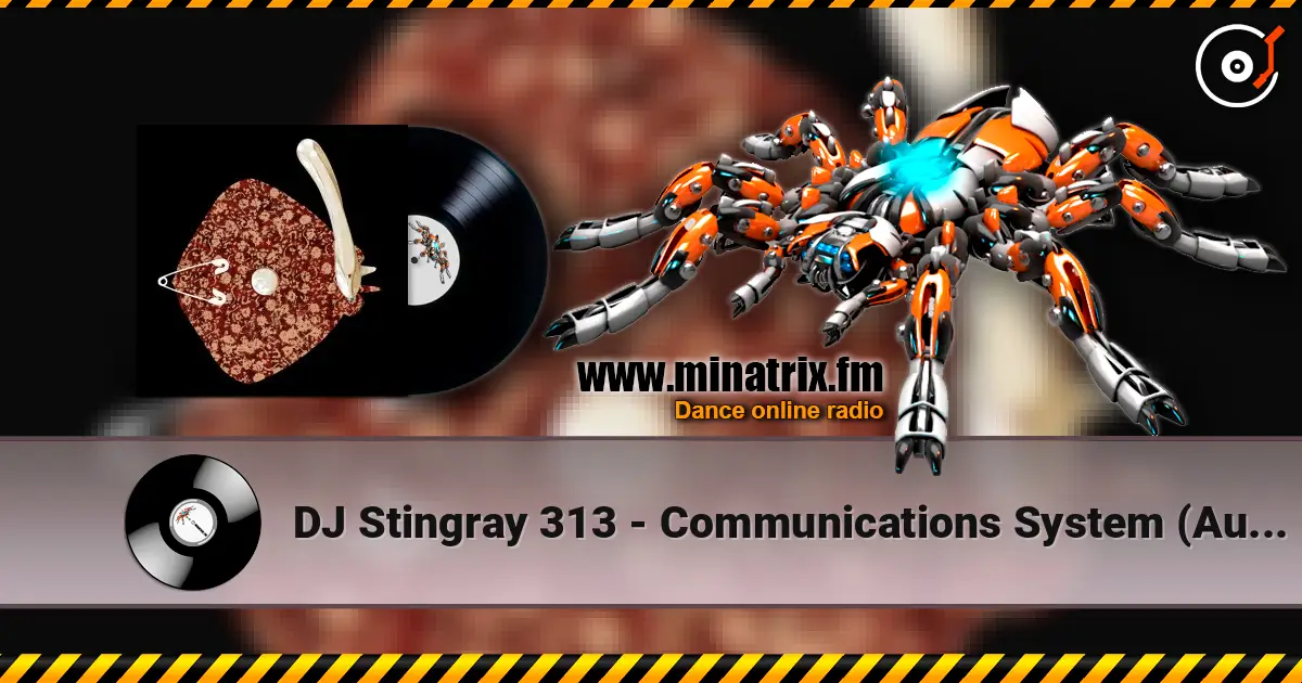 DJ Stingray 313 - Communications System (Aubrey Remix) слухати онлайн у високій якості | Minatrix.FM