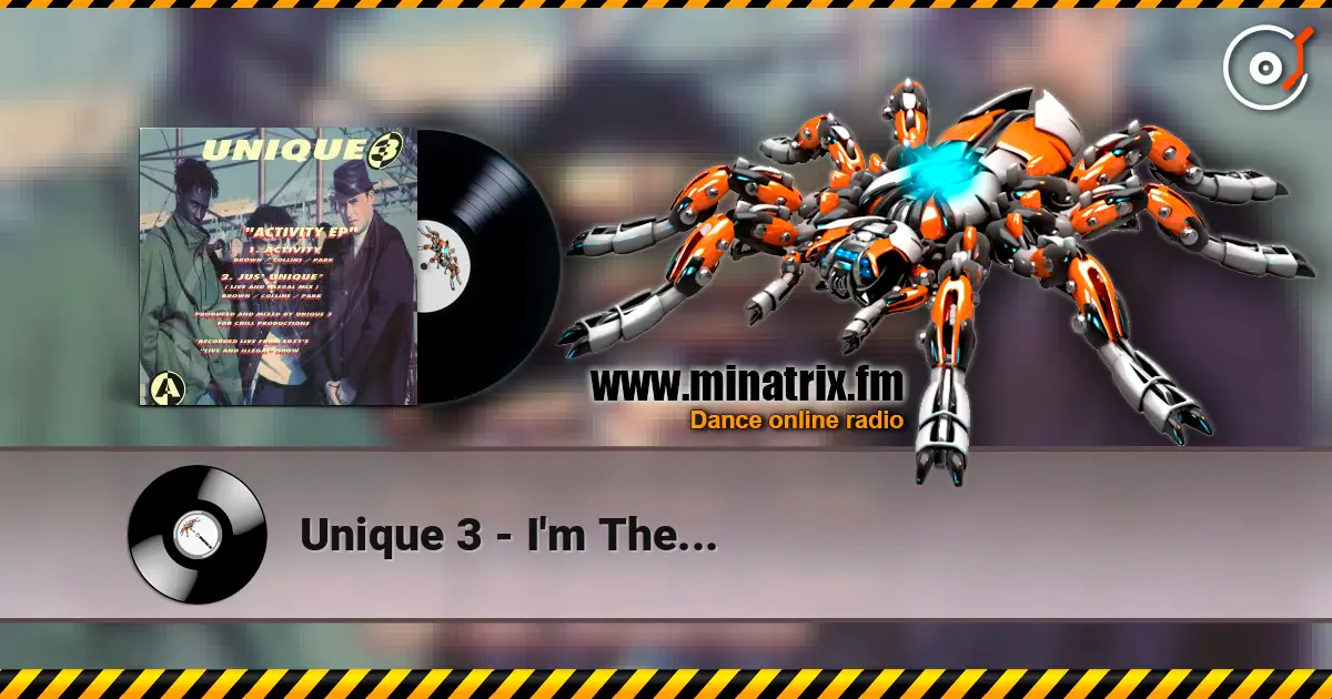 Unique 3 - I'm The... escuchar online en alta calidad | Minatrix.FM