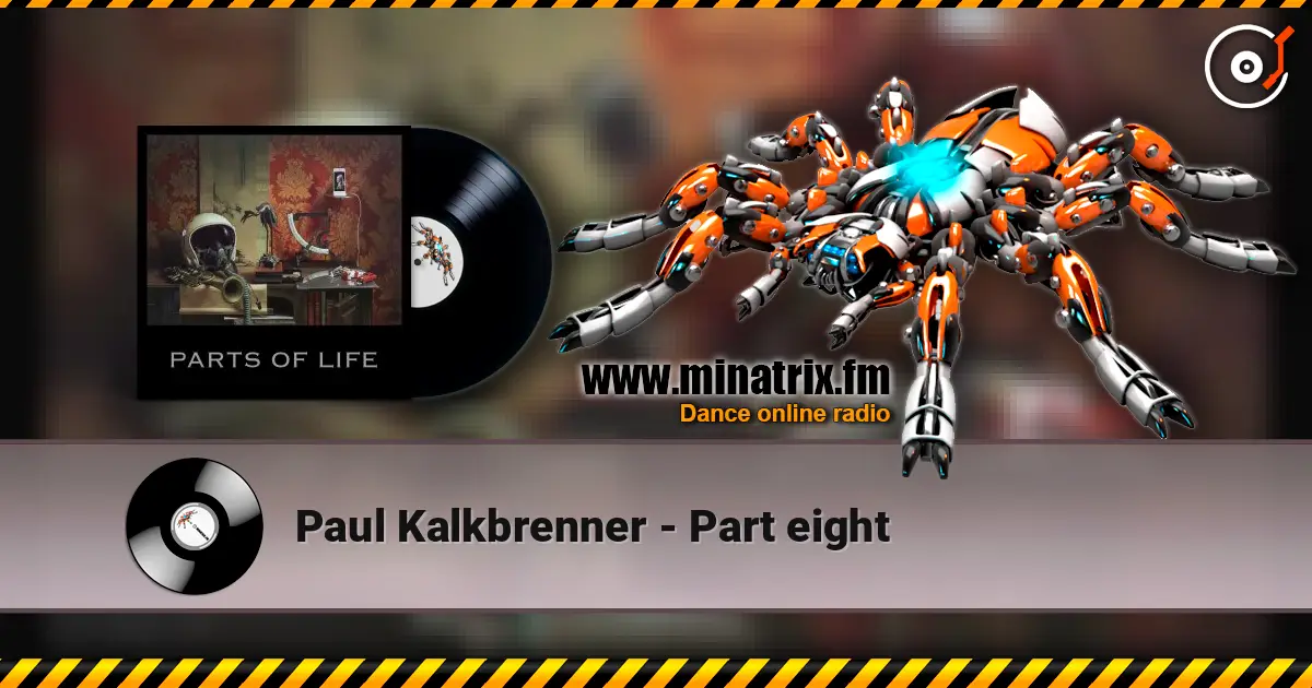 Paul Kalkbrenner - Part eight escuchar online en alta calidad | Minatrix.FM