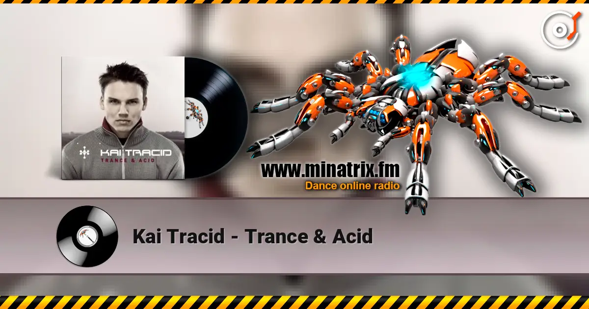 Kai Tracid - Trance & Acid escuchar online en alta calidad | Minatrix.FM