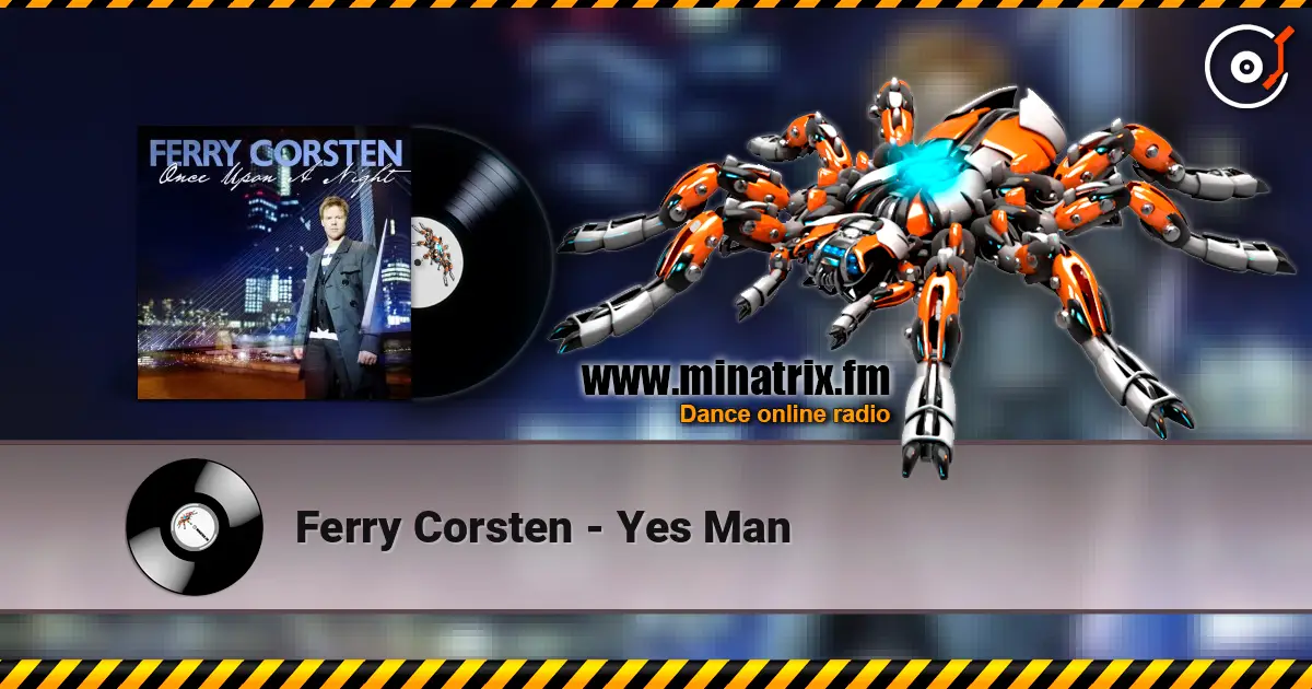 Ferry Corsten - Yes Man listen online in high quality | Minatrix.FM