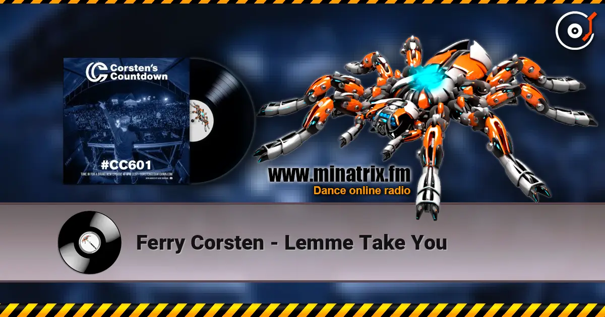 Ferry Corsten - Lemme Take You escuchar online en alta calidad | Minatrix.FM