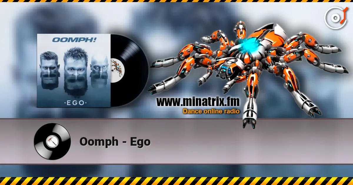 Oomph - Ego escuchar online en alta calidad | Minatrix.FM