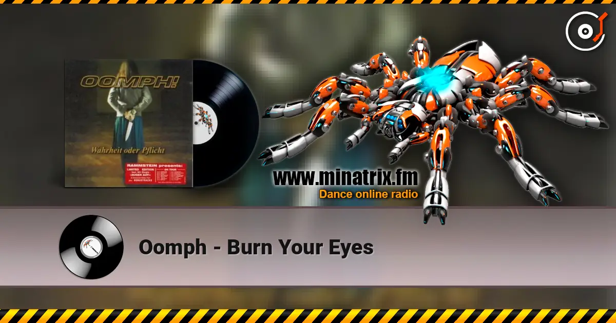 Oomph - Burn Your Eyes escuchar online en alta calidad | Minatrix.FM