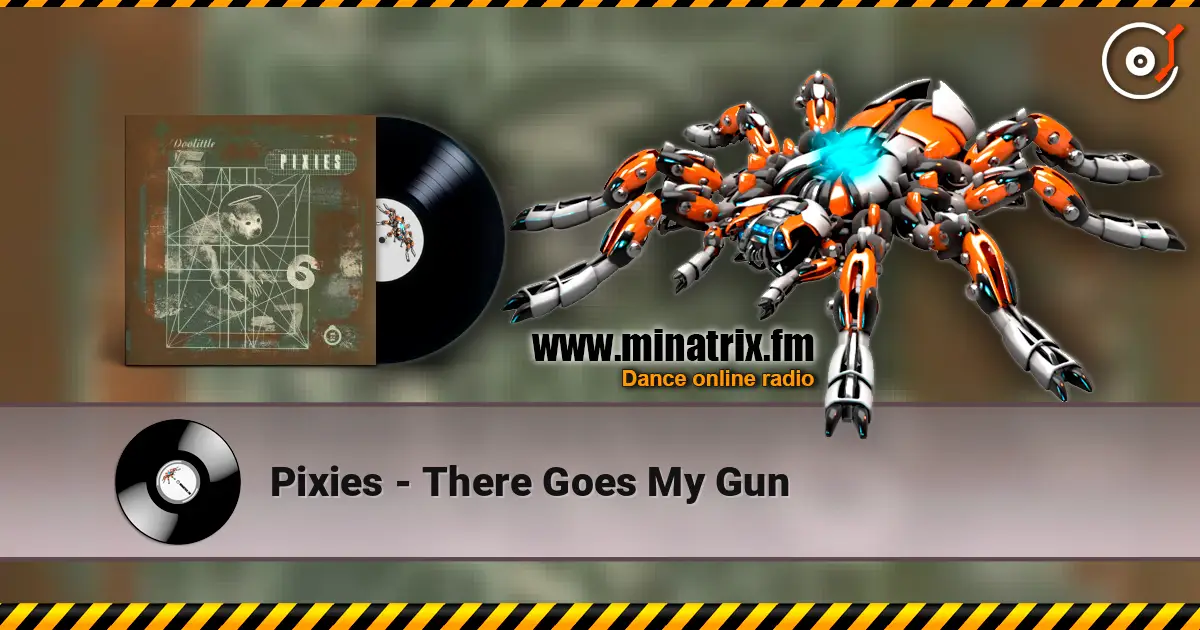 Pixies - There Goes My Gun listen online in high quality | Minatrix.FM