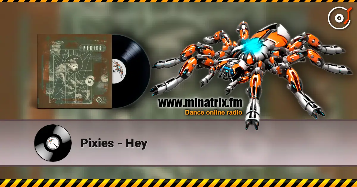 Pixies - Hey listen online in high quality | Minatrix.FM