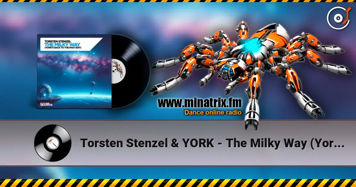 Torsten Stenzel & YORK - The Milky Way (York´s Back To The Past Edit) escuchar online en alta calidad | Minatrix.FM
