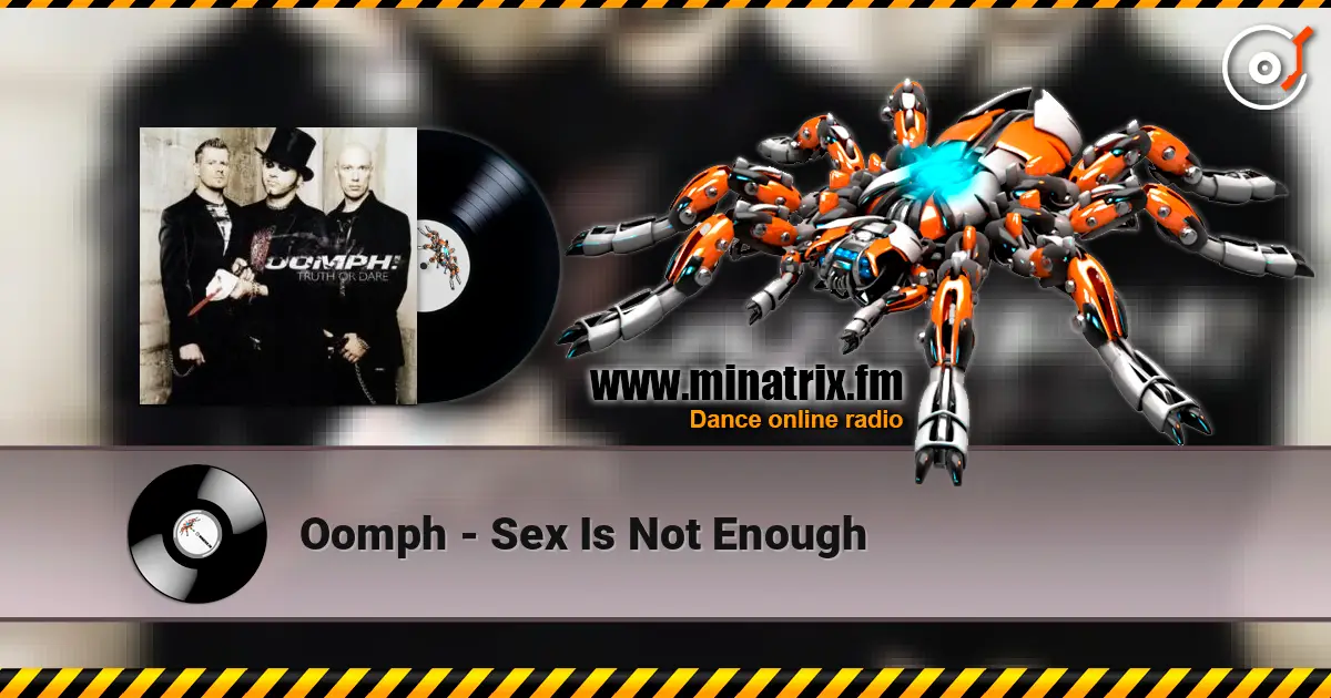 Oomph - Sex Is Not Enough escuchar online en alta calidad | Minatrix.FM