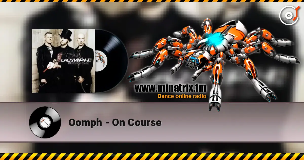 Oomph - On Course escuchar online en alta calidad | Minatrix.FM