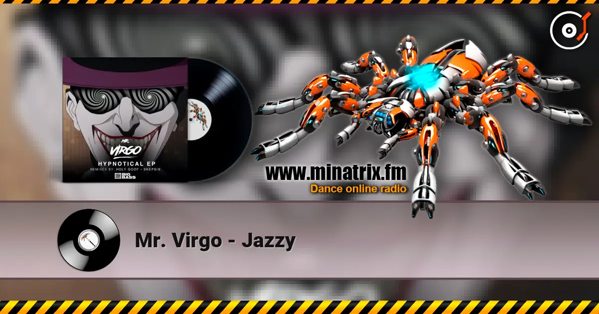 Mr. Virgo - Jazzy escuchar online en alta calidad | Minatrix.FM
