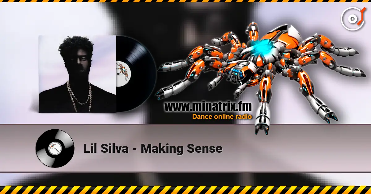 Lil Silva - Making Sense escuchar online en alta calidad | Minatrix.FM