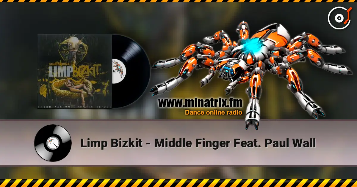 Limp Bizkit - Middle Finger Feat. Paul Wall escuchar online en alta calidad | Minatrix.FM