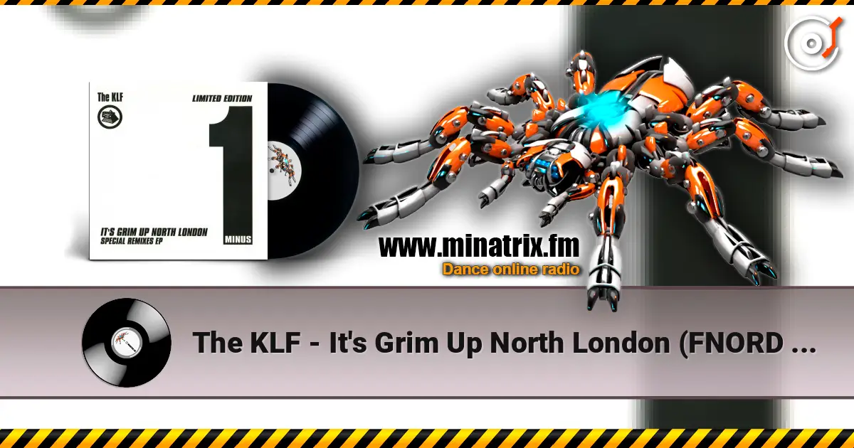 The KLF - It's Grim Up North London (FNORD Mix 2) escuchar online en alta calidad | Minatrix.FM