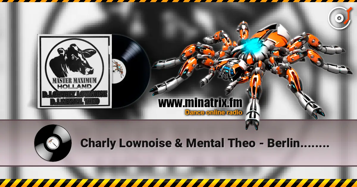 Charly Lownoise & Mental Theo - Berlin..........Kick'M!!!! escuchar online en alta calidad | Minatrix.FM