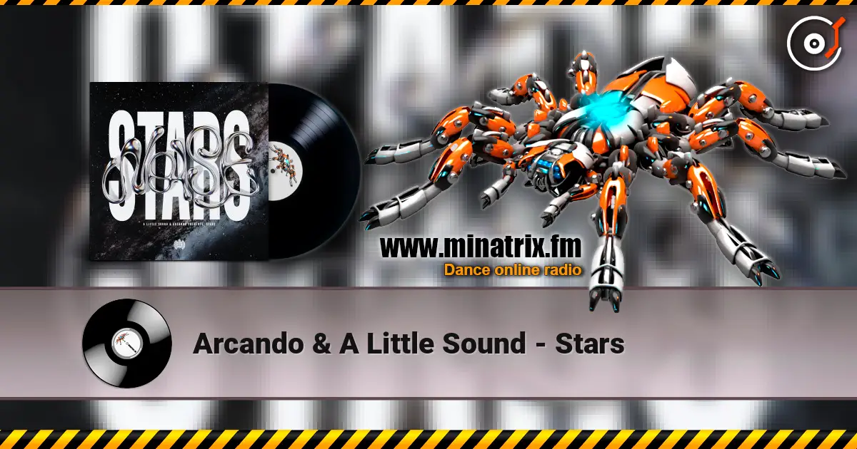 Arcando & A Little Sound - Stars слухати онлайн у високій якості | Minatrix.FM