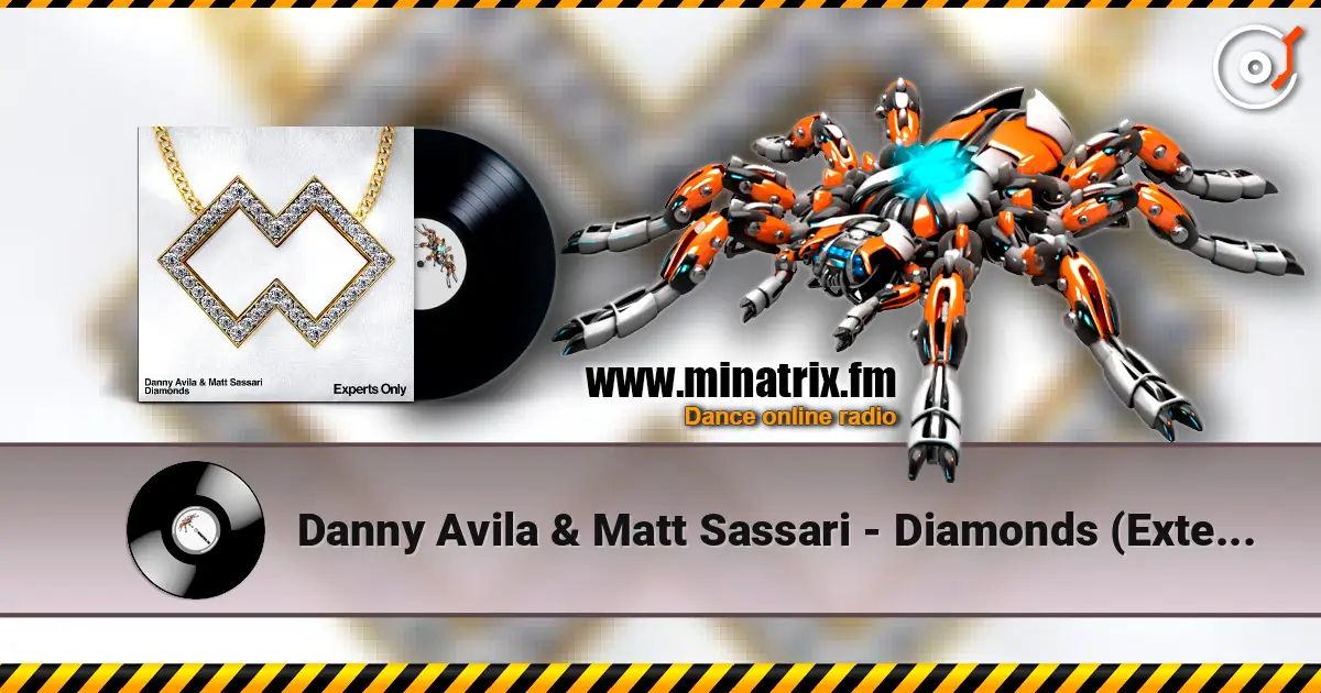 Danny Avila & Matt Sassari - Diamonds (Extended Mix) escuchar online en alta calidad | Minatrix.FM