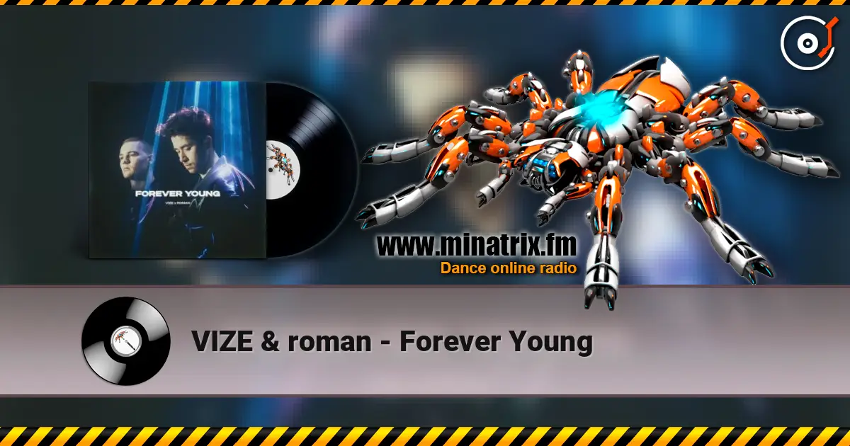 VIZE & roman - Forever Young escuchar online en alta calidad | Minatrix.FM