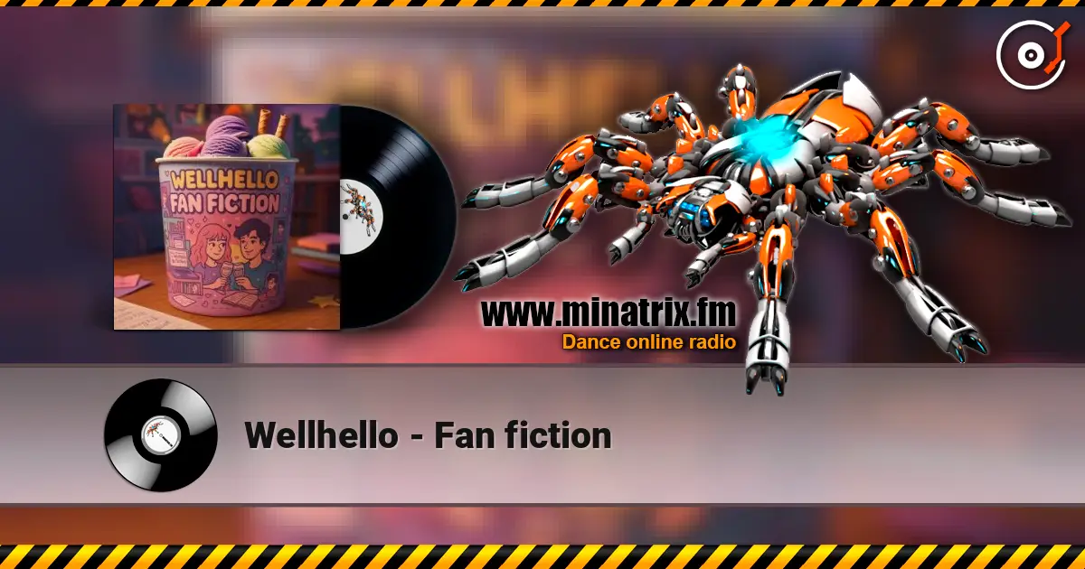 Wellhello - Fan fiction escuchar online en alta calidad | Minatrix.FM