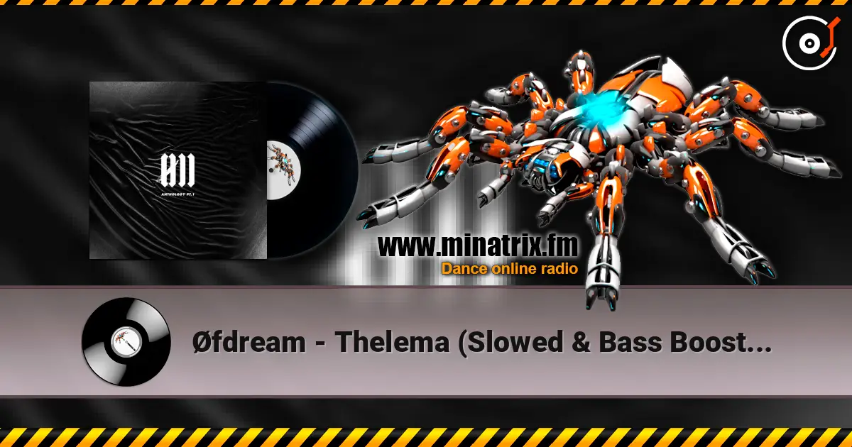 Øfdream - Thelema (Slowed & Bass Boosted) escuchar online en alta calidad | Minatrix.FM
