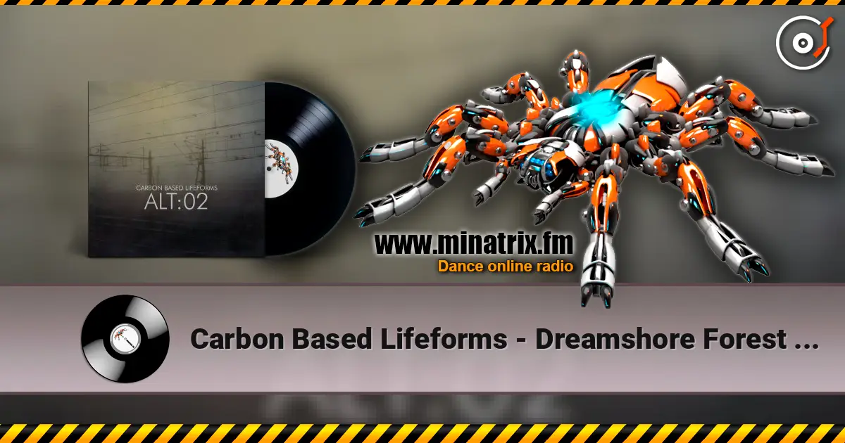 Carbon Based Lifeforms - Dreamshore Forest (Analog Remake) escuchar online en alta calidad | Minatrix.FM