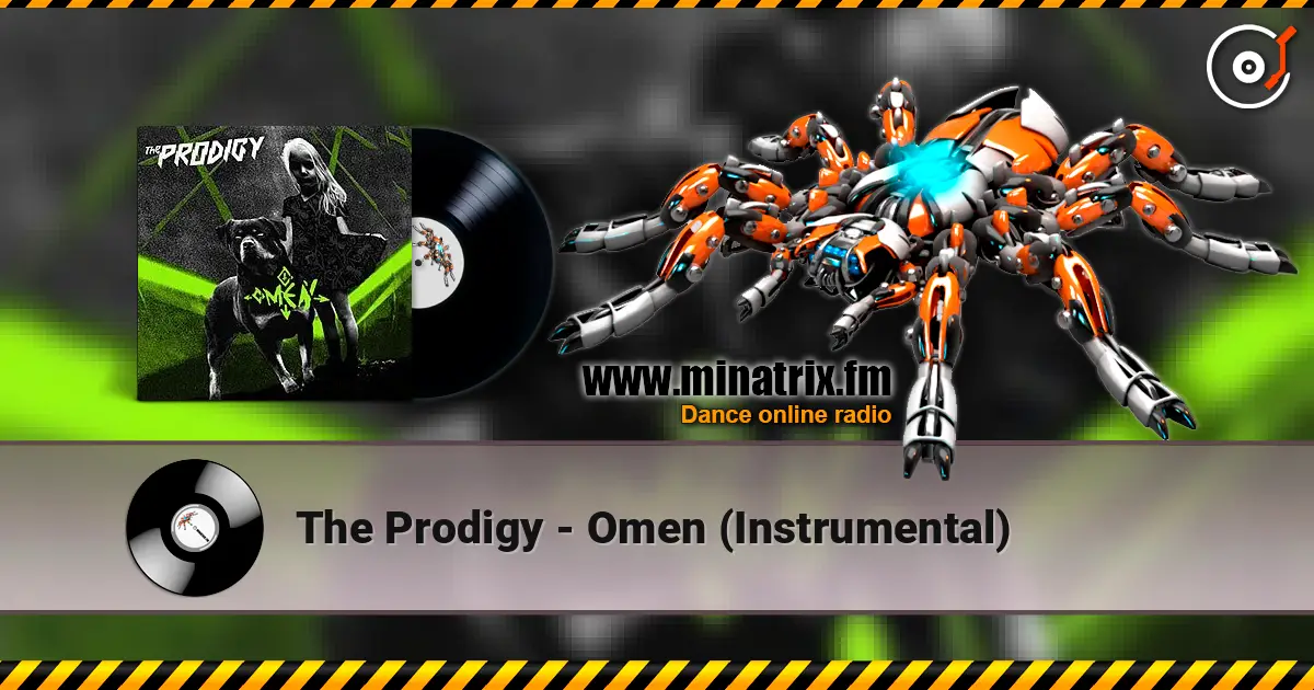 The Prodigy - Omen (Instrumental) escuchar online en alta calidad | Minatrix.FM