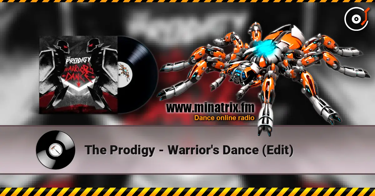 The Prodigy - Warrior's Dance (Edit) escuchar online en alta calidad | Minatrix.FM
