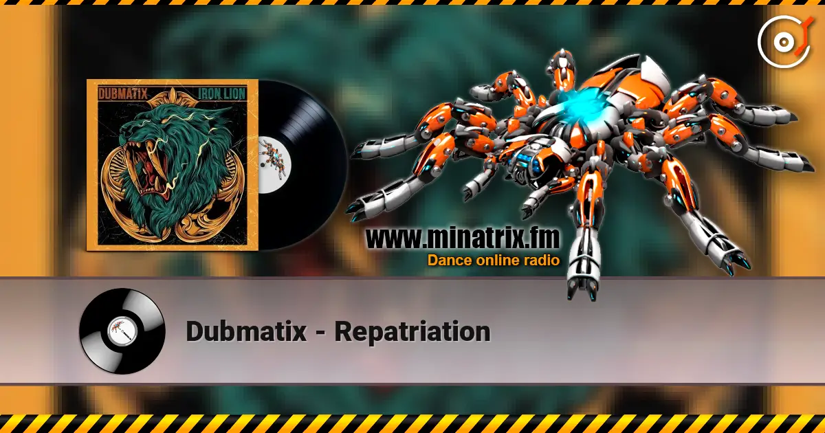 Dubmatix - Repatriation escuchar online en alta calidad | Minatrix.FM