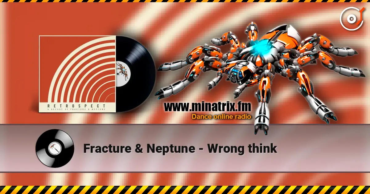 Fracture & Neptune - Wrong think escuchar online en alta calidad | Minatrix.FM