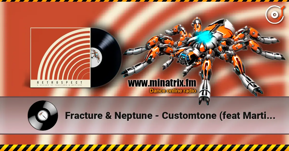 Fracture & Neptune - Customtone (feat Martin Fieber) escuchar online en alta calidad | Minatrix.FM