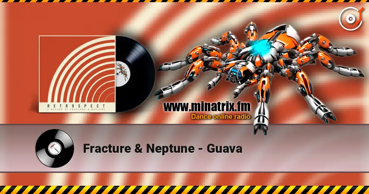 Fracture & Neptune - Guava escuchar online en alta calidad | Minatrix.FM