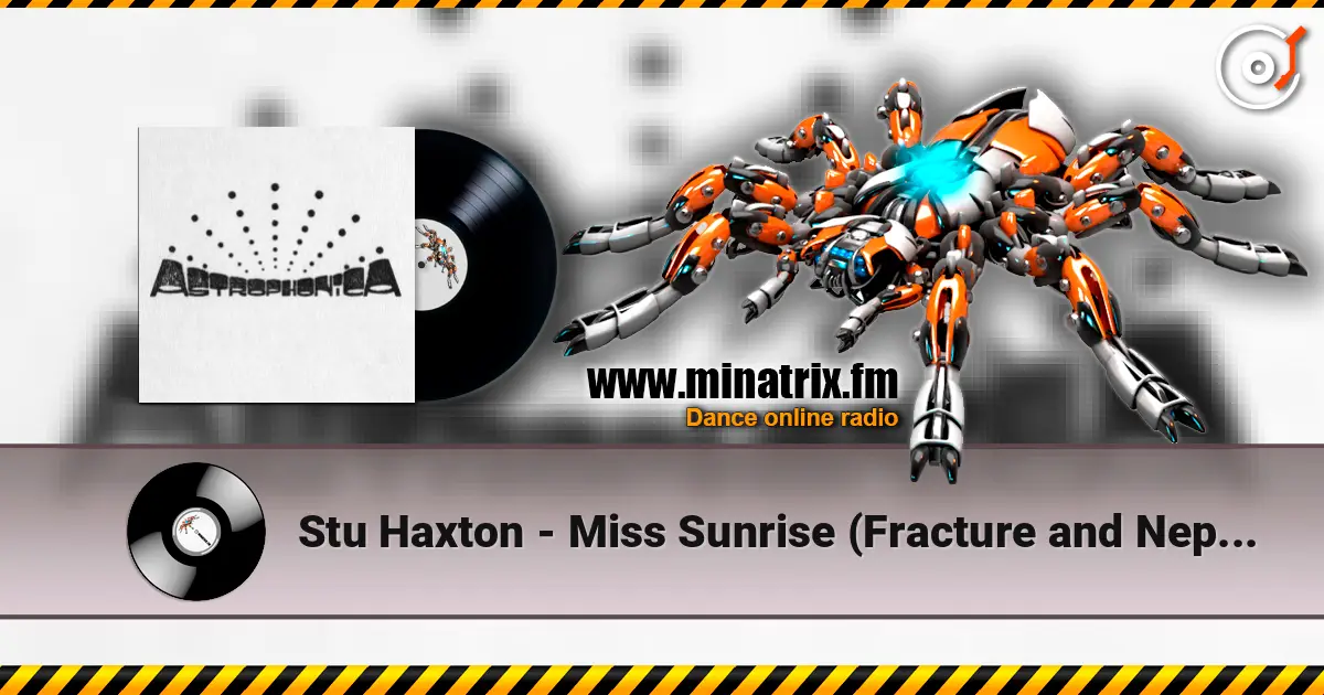 Stu Haxton - Miss Sunrise (Fracture and Neptune remix) escuchar online en alta calidad | Minatrix.FM