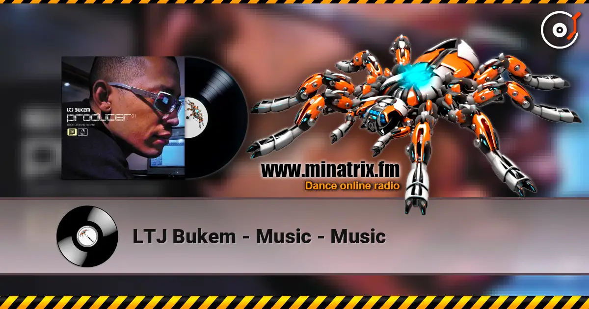 LTJ Bukem - Music - Music escuchar online en alta calidad | Minatrix.FM