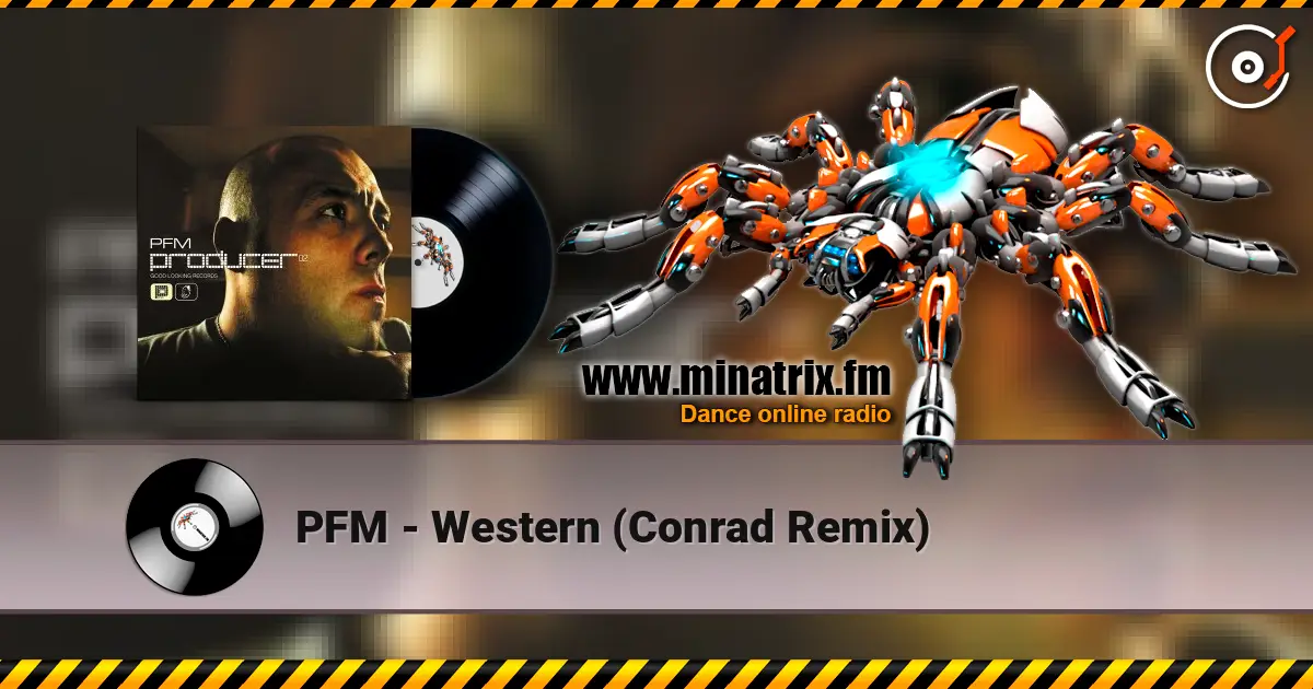 PFM - Western (Conrad Remix) слухати онлайн у високій якості | Minatrix.FM