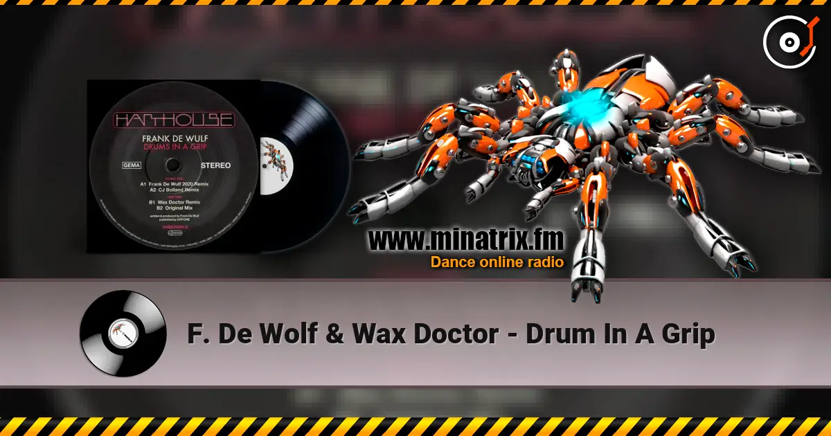F. De Wolf & Wax Doctor - Drum In A Grip escuchar online en alta calidad | Minatrix.FM