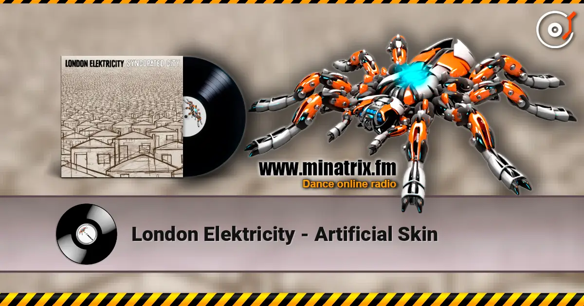London Elektricity - Artificial Skin listen online in high quality | Minatrix.FM