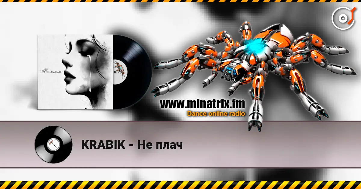 KRABIK - Не плач escuchar online en alta calidad | Minatrix.FM