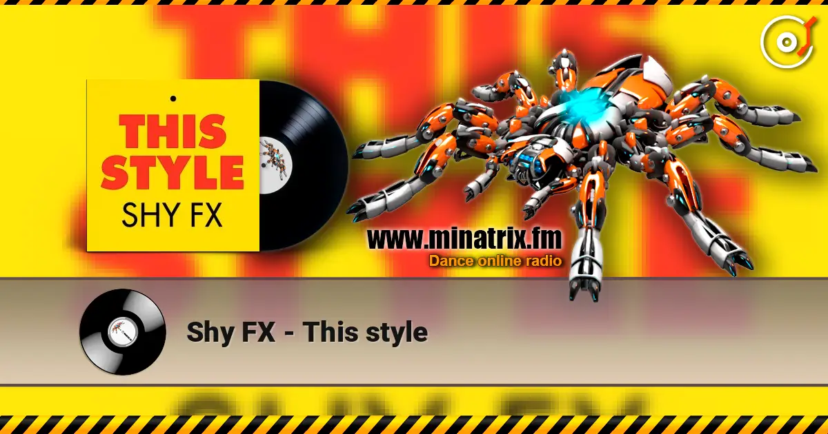 Shy FX - This style escuchar online en alta calidad | Minatrix.FM