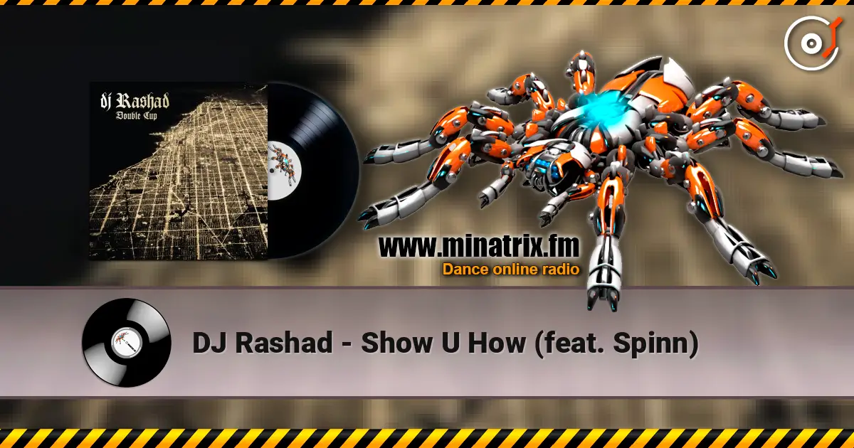 DJ Rashad - Show U How (feat. Spinn) escuchar online en alta calidad | Minatrix.FM