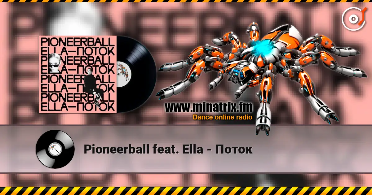 Pioneerball feat. Ella - Поток escuchar online en alta calidad | Minatrix.FM