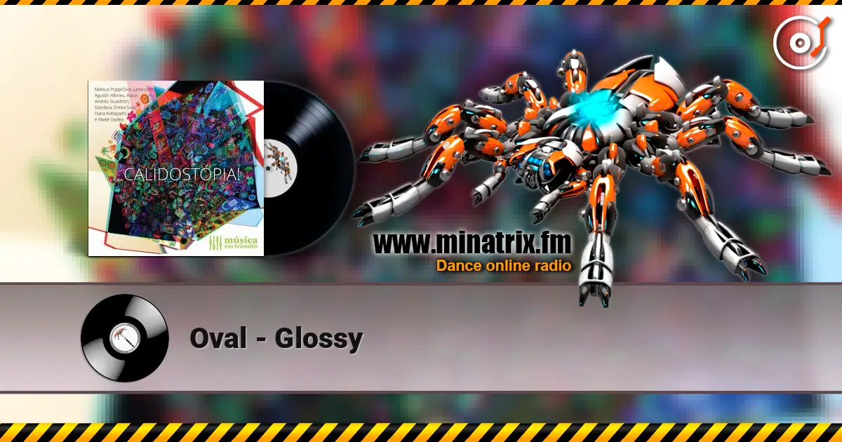 Oval - Glossy escuchar online en alta calidad | Minatrix.FM