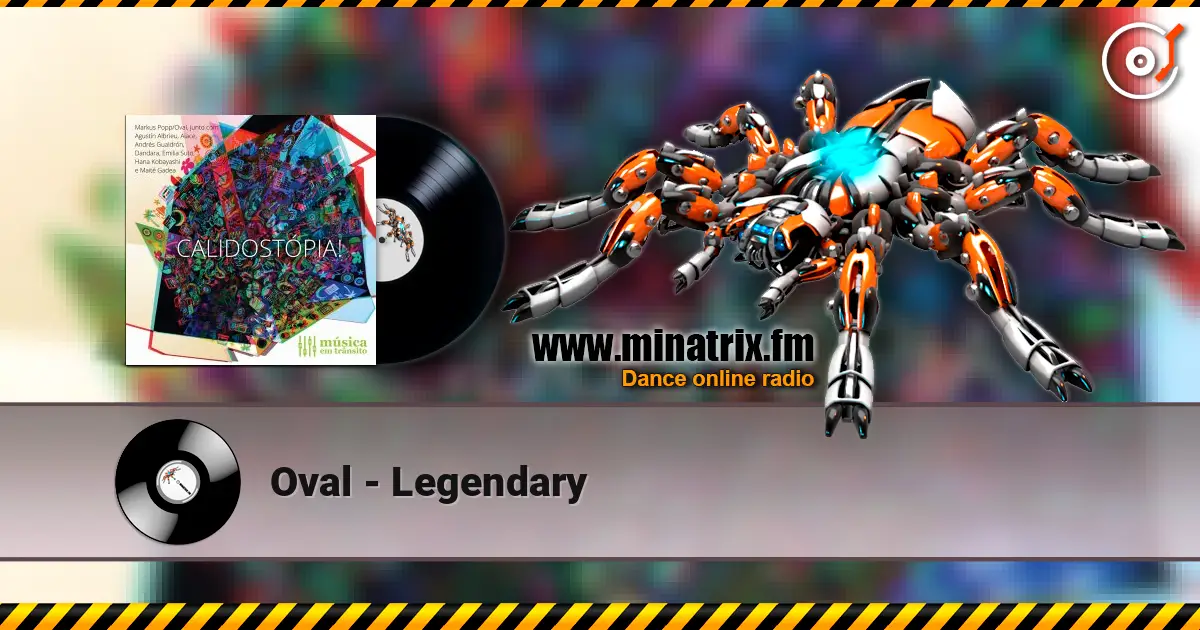Oval - Legendary escuchar online en alta calidad | Minatrix.FM