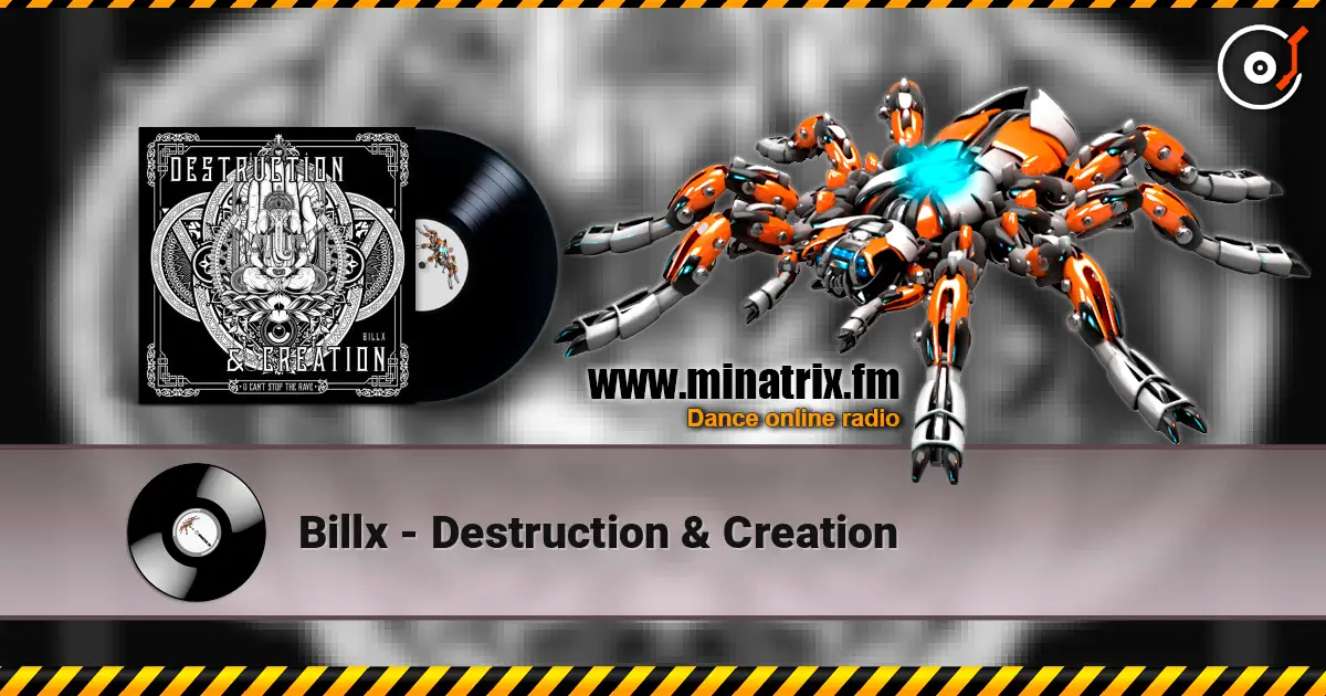 Billx - Destruction & Creation escuchar online en alta calidad | Minatrix.FM