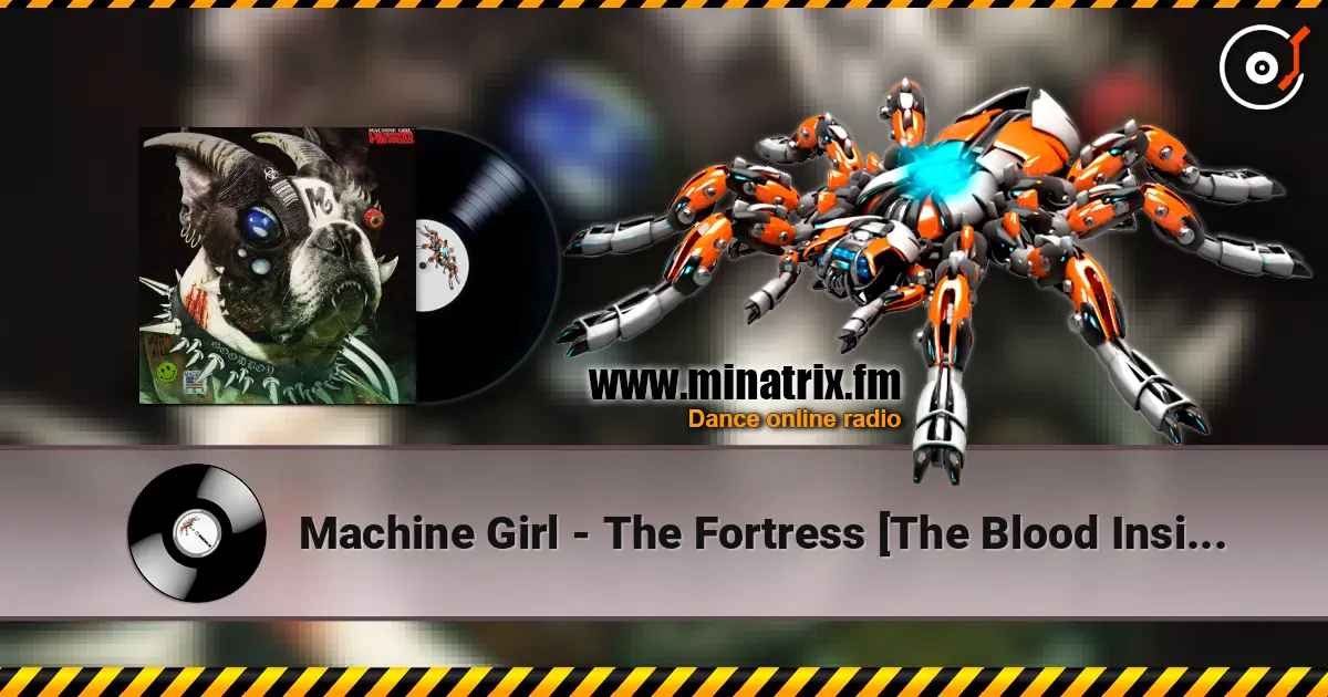 Machine Girl - The Fortress [The Blood Inside...] escuchar online en alta calidad | Minatrix.FM