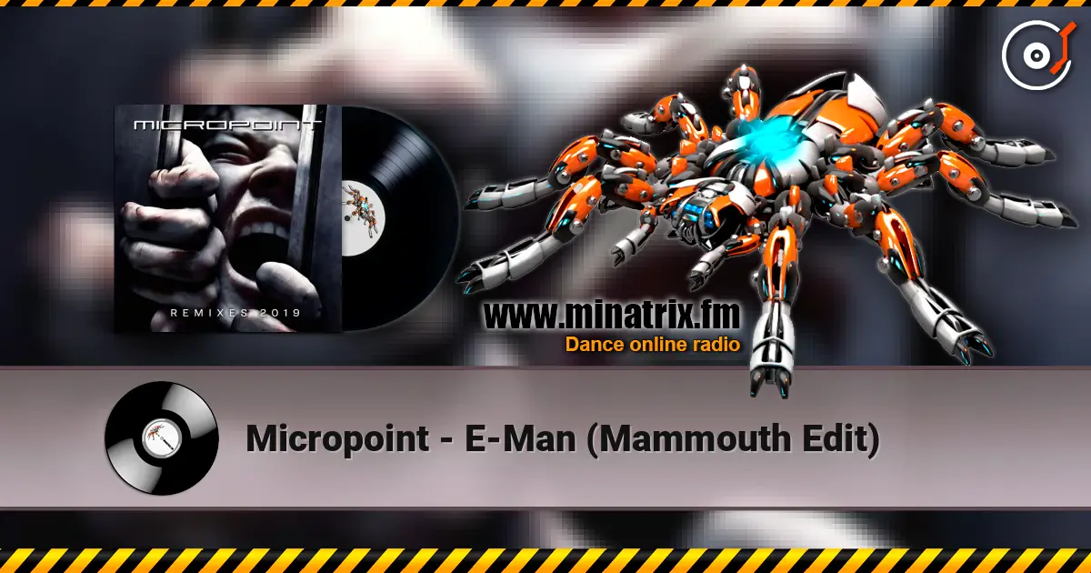 Micropoint - E-Man (Mammouth Edit) escuchar online en alta calidad | Minatrix.FM
