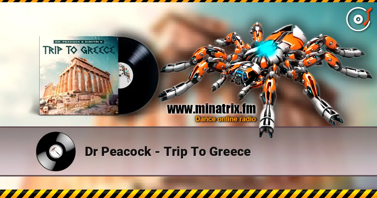 Dr Peacock - Trip To Greece escuchar online en alta calidad | Minatrix.FM