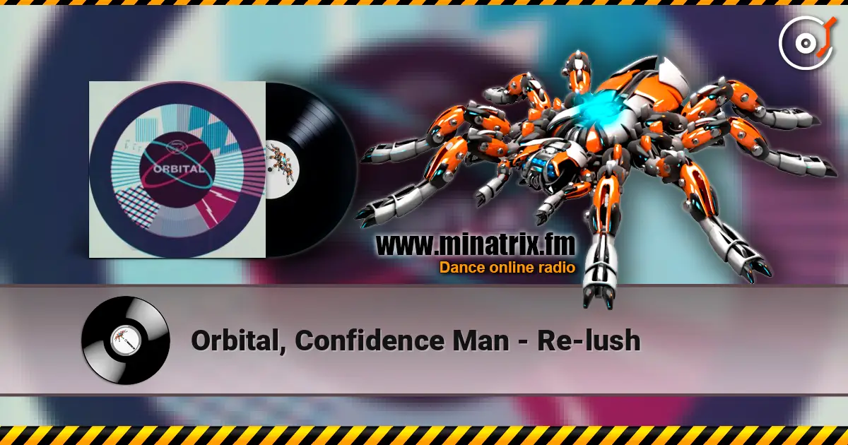Orbital, Confidence Man - Re-lush escuchar online en alta calidad | Minatrix.FM