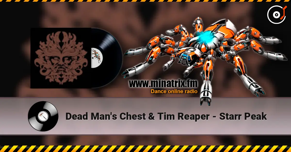 Dead Man's Chest & Tim Reaper - Starr Peak escuchar online en alta calidad | Minatrix.FM