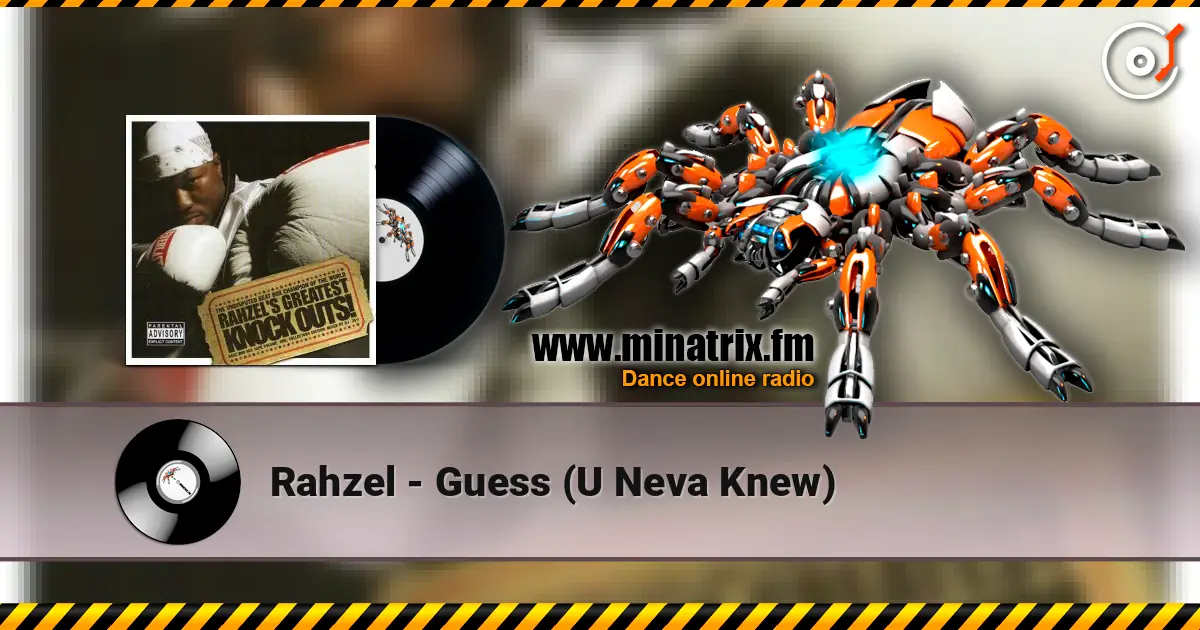Rahzel - Guess (U Neva Knew) escuchar online en alta calidad | Minatrix.FM