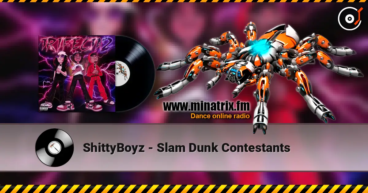 ShittyBoyz - Slam Dunk Contestants escuchar online en alta calidad | Minatrix.FM