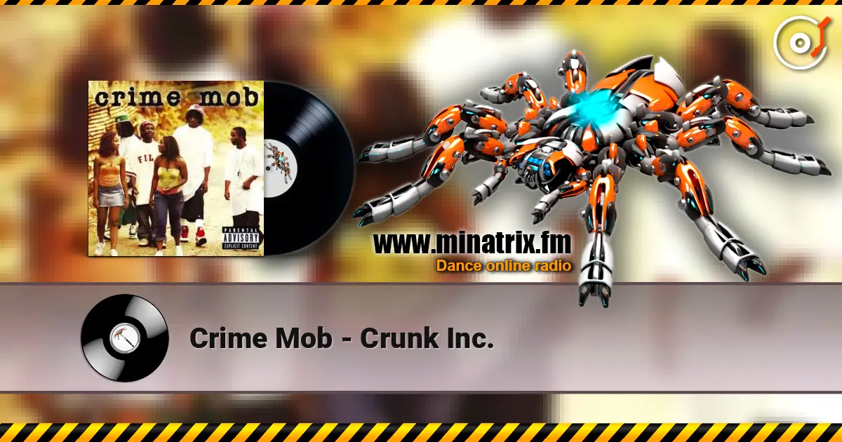 Crime Mob - Crunk Inc. escuchar online en alta calidad | Minatrix.FM